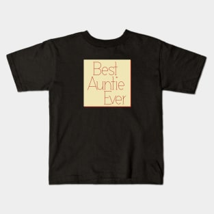 best auntie ever typography Kids T-Shirt